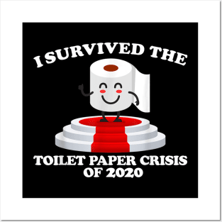 I Survived The Toilet Paper Crisis Of 2020 Posters and Art